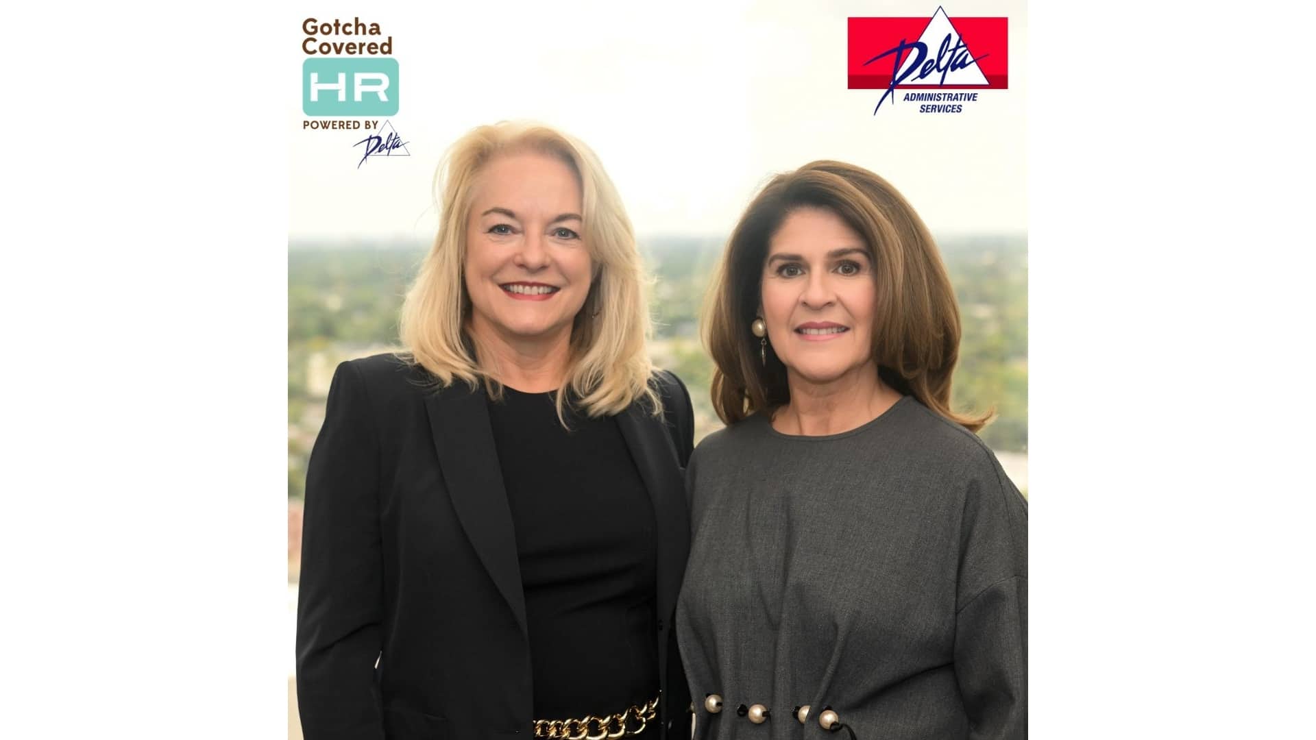 Patti and Teresa representing Delta Administrative Services with Gotcha Covered HR